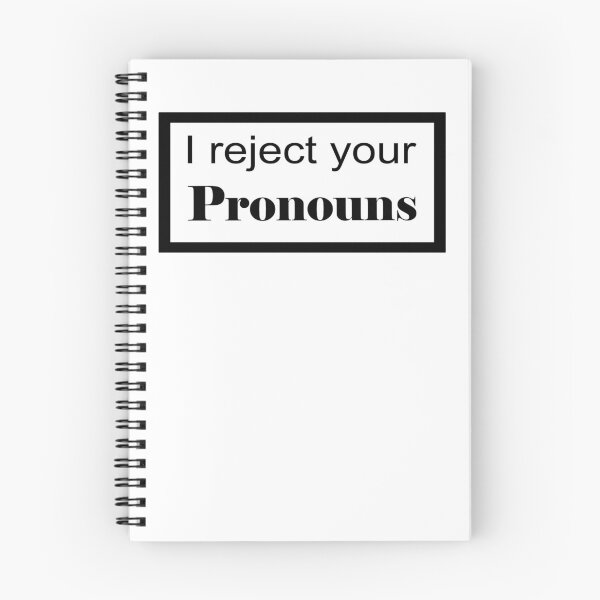 Item preview, I reject your Pronouns. designed and sold by WicalGTs.