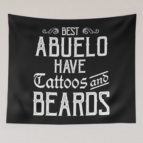 Item preview, Best Abuelo Have Tattoos and Beards Fathers Day Beard Man designed and sold by HarberJaiden.