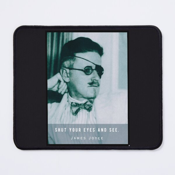 Item preview, James Joyce portrait and quote: Shut your eyes and see. designed and sold by artbleed.