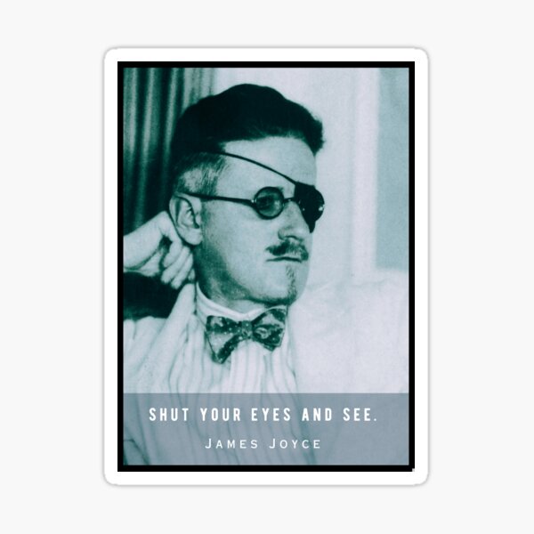 Item preview, James Joyce portrait and quote: Shut your eyes and see. designed and sold by artbleed.