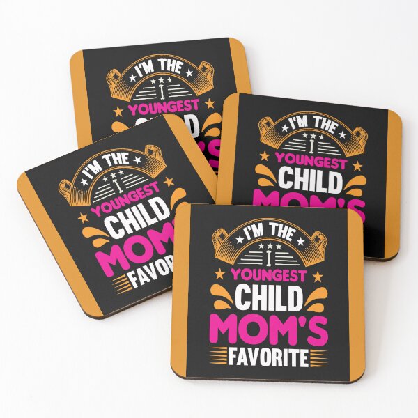 Item preview, I'm The Youngest Child - Mom's Favorite designed and sold by mturns57.
