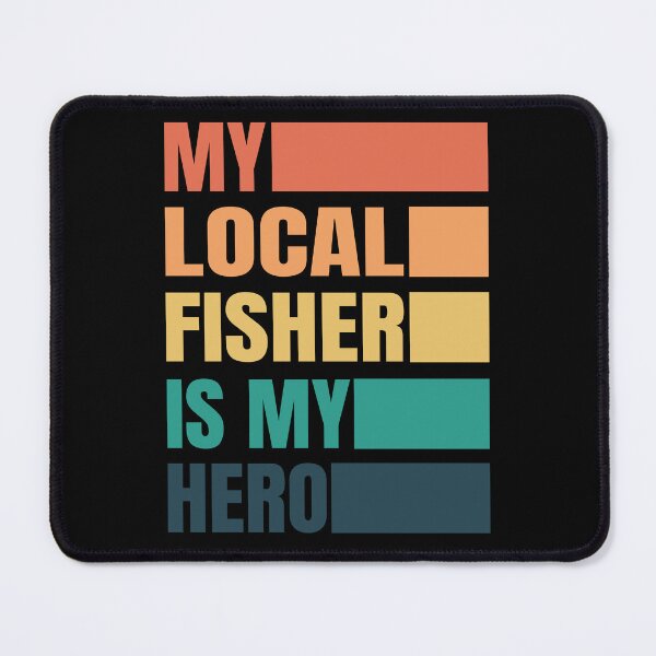 Item preview, My Local Fisher is my Hero designed and sold by BYNDART.