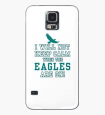 Flying Eagles Shirt - I Will Not Keep Calm When The Eagles Are On - Eagles Fans Case/Skin for Samsung Galaxy