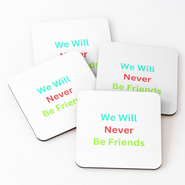 Item preview, We Will Never Be Friends Colorful designed and sold by 6 Ex Boyfriends.
