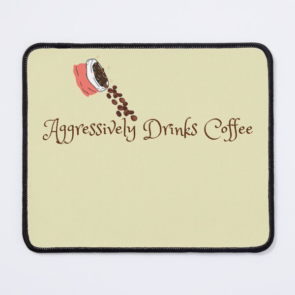 Item preview, aggressively drinks coffee designed and sold by Eman4design.