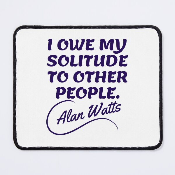 Item preview, Alan Watts Quotes - Solitude designed and sold by Writer Quotes.