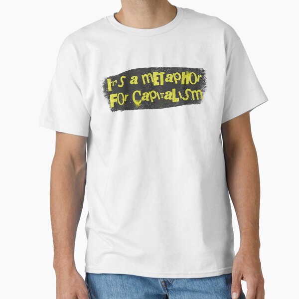 Item preview, Its a metaphor for capitalism designed and sold by joyaelkey5.