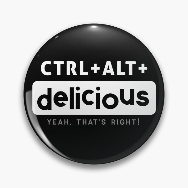 Item preview, CTRL+ALT+DEL CTRL+ALT+DELICIOUS, control alt delete, control alt delicious designed and sold by HaggisVitae.
