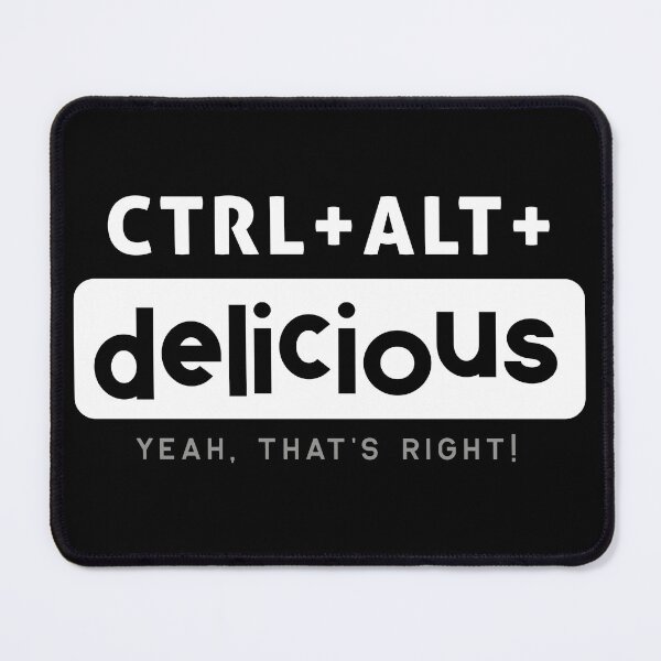 Item preview, CTRL+ALT+DEL CTRL+ALT+DELICIOUS, control alt delete, control alt delicious designed and sold by HaggisVitae.