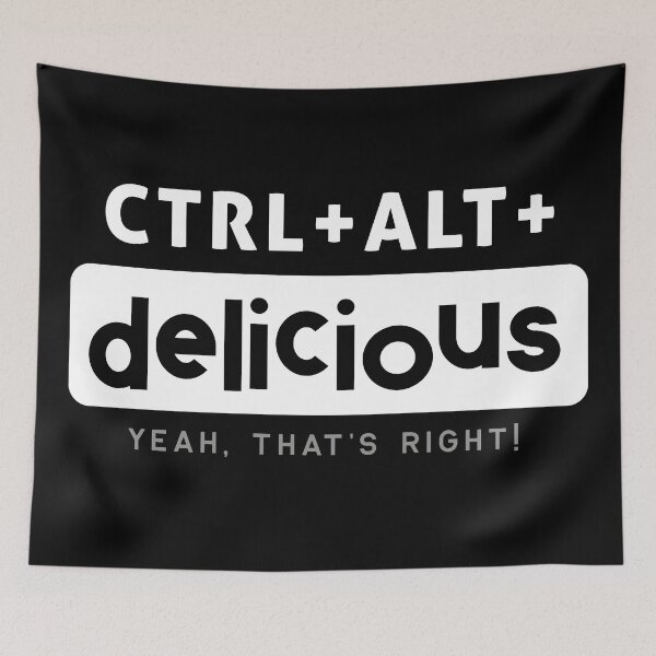 Item preview, CTRL+ALT+DEL CTRL+ALT+DELICIOUS, control alt delete, control alt delicious designed and sold by HaggisVitae.