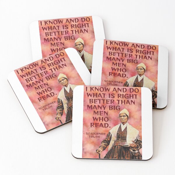 Item preview, Radical Feminist Quote - Sojourner Truth - I Know And Do What Is Right Better Than Many Big Men Who Read designed and sold by LethalPixieDust.