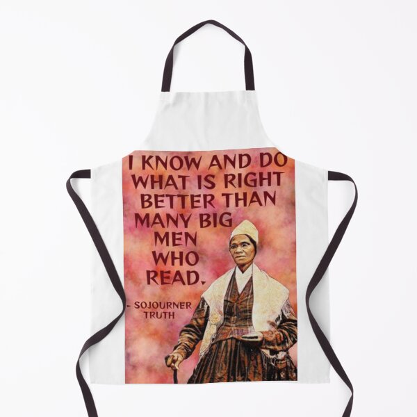 Item preview, Radical Feminist Quote - Sojourner Truth - I Know And Do What Is Right Better Than Many Big Men Who Read designed and sold by LethalPixieDust.