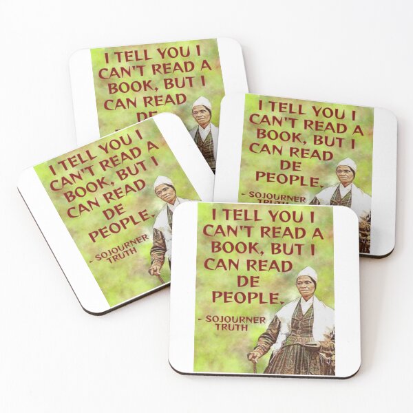 Item preview, Radical Feminist Quote - Sojourner Truth - I Tell You I Can't Read A Book But I Can Read De People designed and sold by LethalPixieDust.