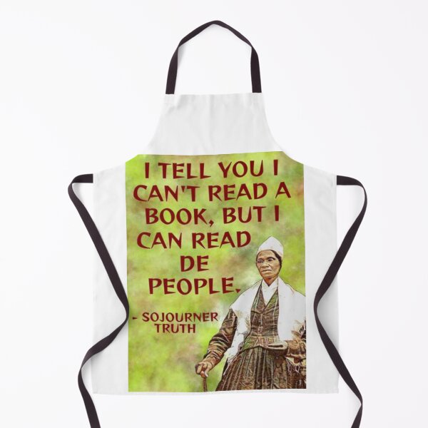 Item preview, Radical Feminist Quote - Sojourner Truth - I Tell You I Can't Read A Book But I Can Read De People designed and sold by LethalPixieDust.