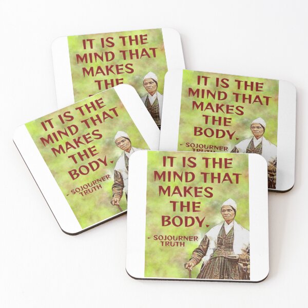 Item preview, Radical Feminist Quote - Sojourner Truth - It Is The Mind That Makes The Body designed and sold by LethalPixieDust.