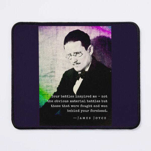 Item preview, James Joyce portrait and quote: Your battles inspired me - not the obvious material battles... designed and sold by artbleed.