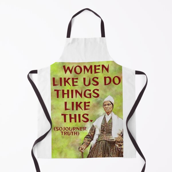 Item preview, Radical Feminist Quote - Sojourner Truth - Women Like Us Do Things Like This designed and sold by LethalPixieDust.