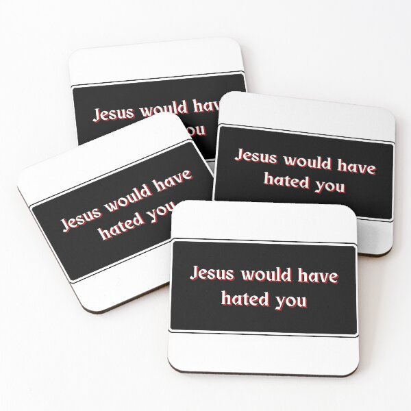 Item preview, Jesus would have hated you designed and sold by DressRevolution.