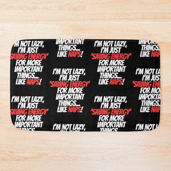 Item preview, I’m not lazy, I’m just ‘saving energy’ for more important things…like naps! designed and sold by Clipartopia.
