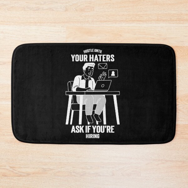 Item preview, Hustle Until Your Haters Ask If You're Hiring designed and sold by motivationalsw.