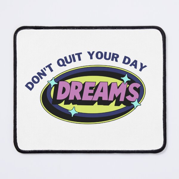 Item preview, don't quit your day dream designed and sold by SmSm Main Street.