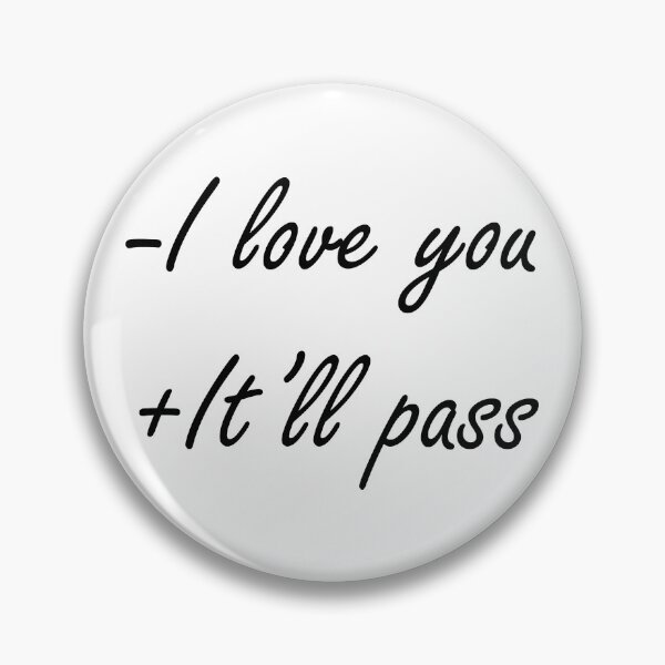 Item preview, i love you it'll pass designed and sold by sunkyuson.