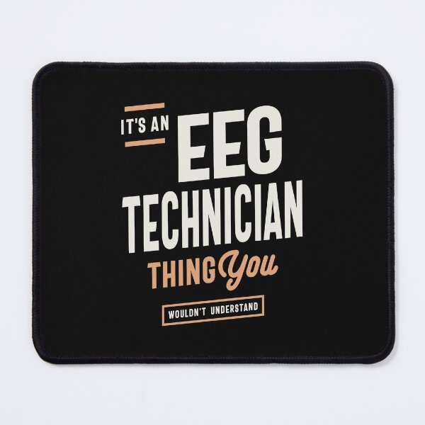 Item preview, EEG Technician - Mindful Expertise designed and sold by cidolopez.