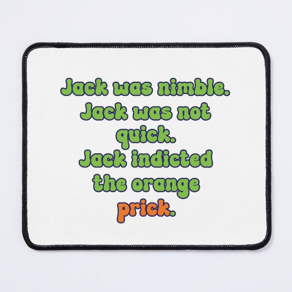 Item preview, Jack was nimble Jack was not quick Jack indicted the orange prick. Funny Trump indicted again. designed and sold by JoyOfHopeStore.
