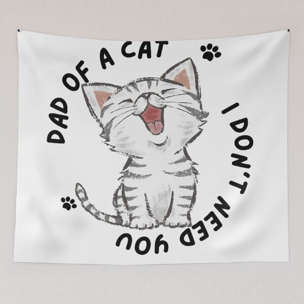 Item preview, DAD OF A CAT - I DON'T NEED YOU designed and sold by Inked-Attire.