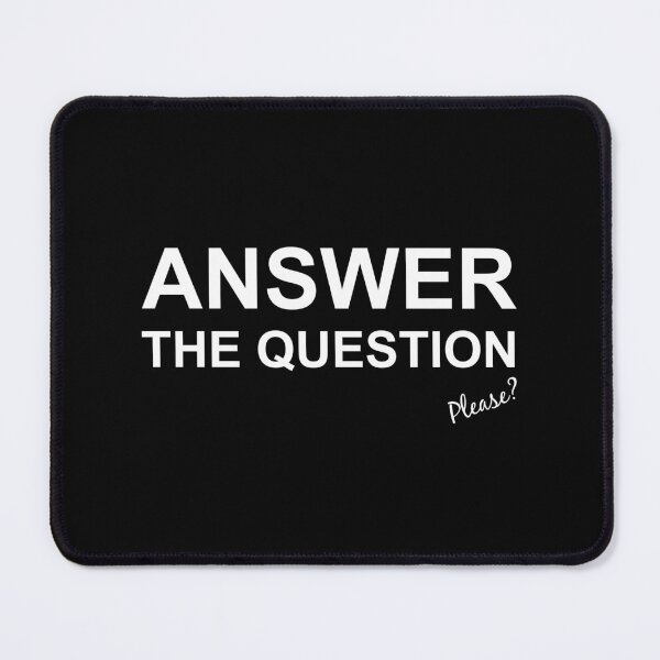 Item preview, Answer the question please in white designed and sold by Politics-Corner.