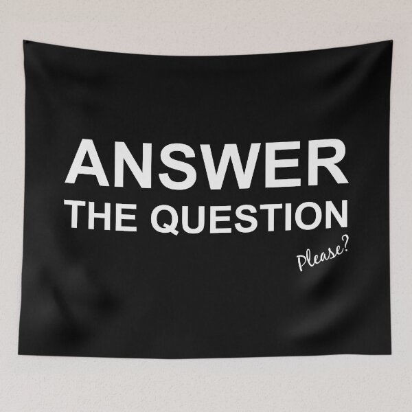 Item preview, Answer the question please in white designed and sold by Politics-Corner.
