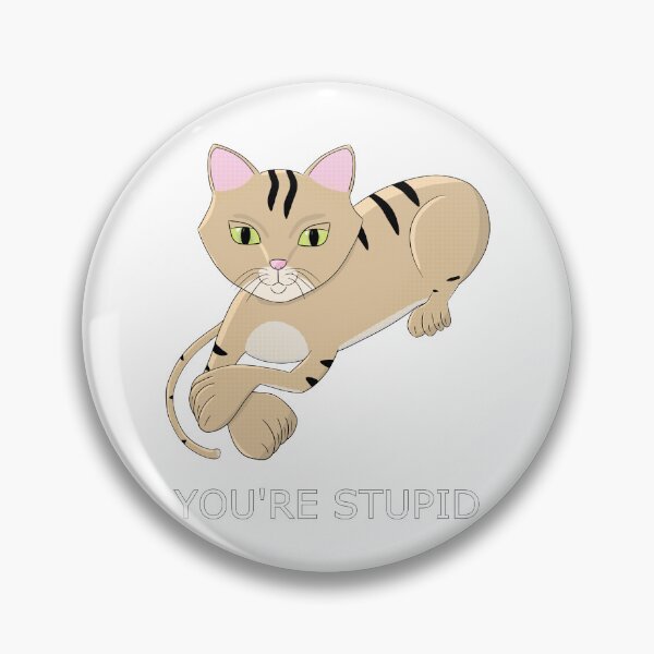 Item preview, YOU'RE STUPID designed and sold by orangejuice10.