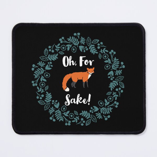 Item preview, Oh For Fox Sake Funny Quote designed and sold by Andy Hilaire.