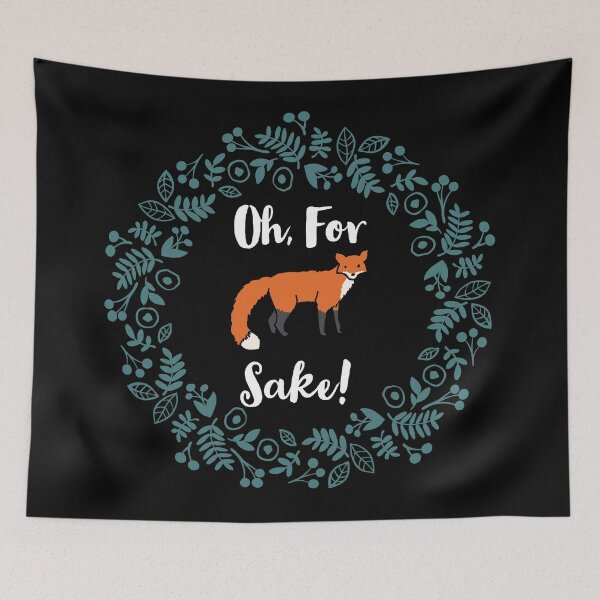 Item preview, Oh For Fox Sake Funny Quote designed and sold by Andy Hilaire.