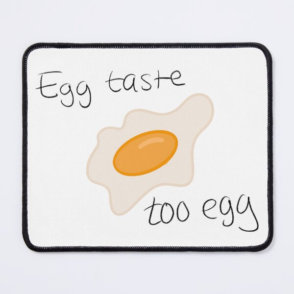 Item preview, Egg taste too egg designed and sold by hollyvanassen.