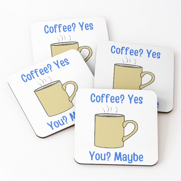 Item preview, Coffee? Yes. You? Maybe. designed and sold by Roaming For Myles.