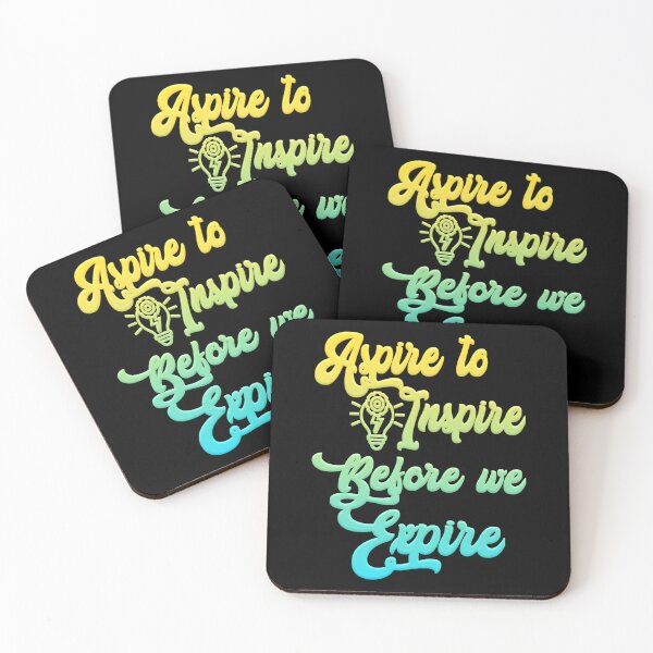 Item preview, Aspire to inspire before we expire quote, the inspiration words.. V.10 designed and sold by Chakilogy.