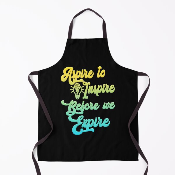 Item preview, Aspire to inspire before we expire quote, the inspiration words.. V.10 designed and sold by Chakilogy.