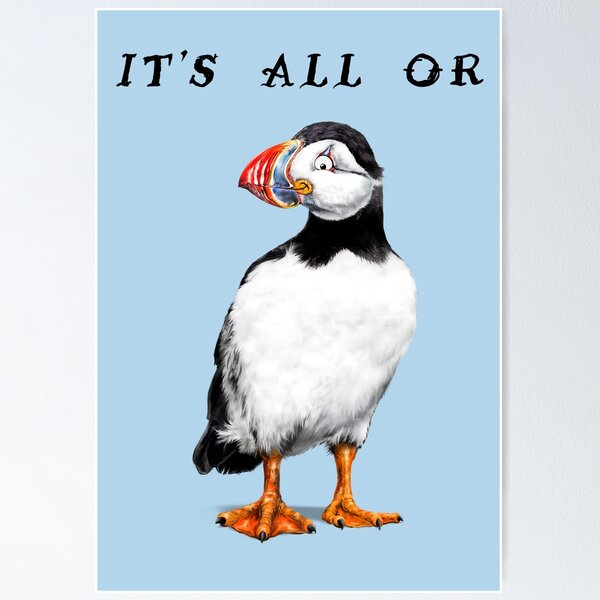 Item preview, It's All Or Puffin | B Cartoon Puffin Bird designed and sold by Snootrac.