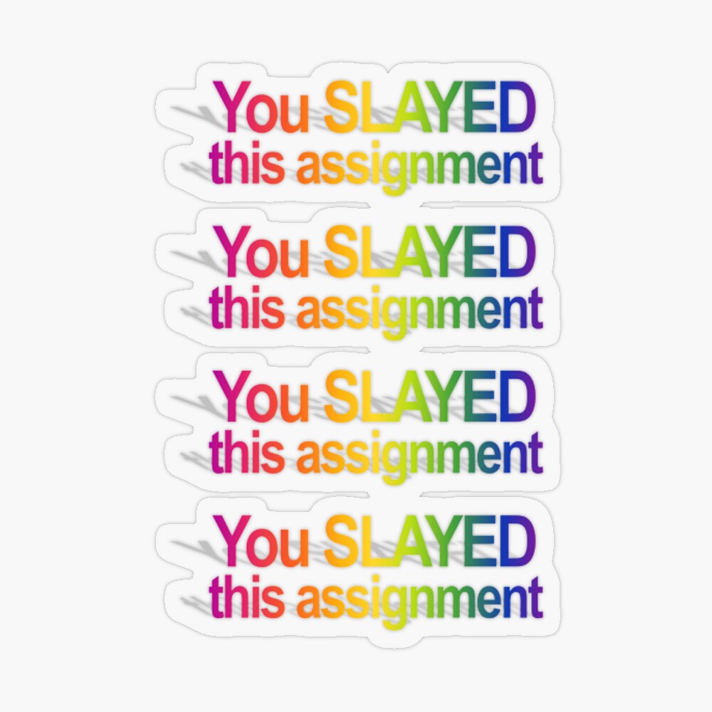 You SLAYED this assignment sticker pack