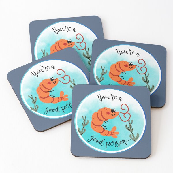 Item preview, You're a Good Person Shrimp Quote designed and sold by dealchica.
