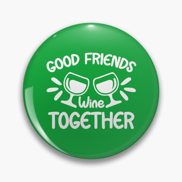 Item preview, Good Friends wine Together, Funny Wine Quote, Funny Drink Quote designed and sold by DesignHouse07.