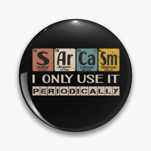 Item preview, Sarcasm I Only Use IT Periodically designed and sold by Luvjesus2.