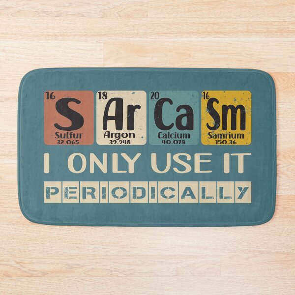 Item preview, Sarcasm I Only Use IT Periodically designed and sold by Luvjesus2.