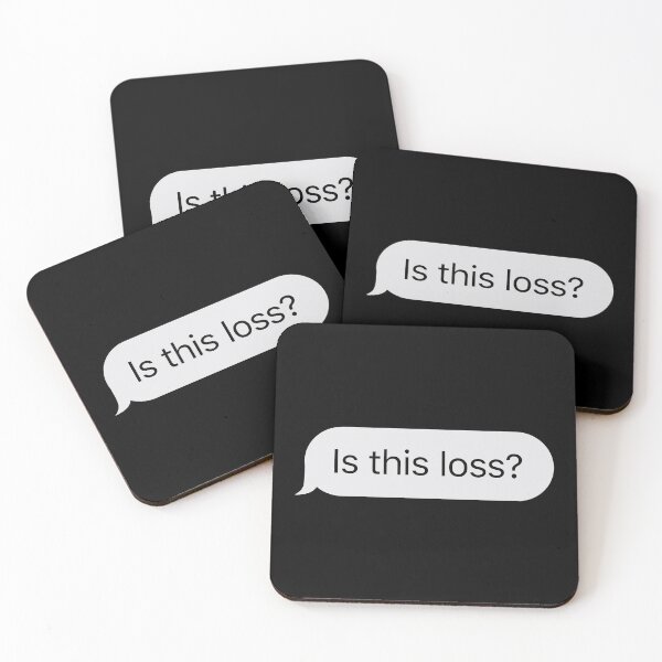Artikelvorschau, Ist das ein Verlust? Meme – iMessage-Text entworfen und verkauft von TheBindle.