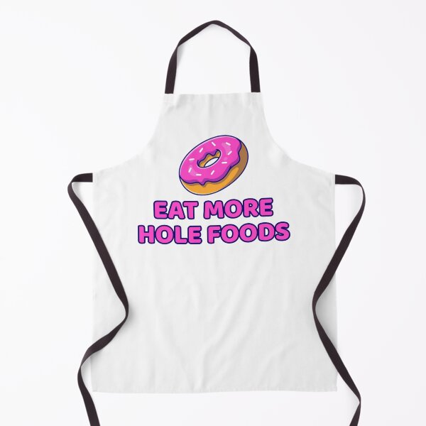 Item preview, Eat More Hole Foods designed and sold by JoseyMiles.