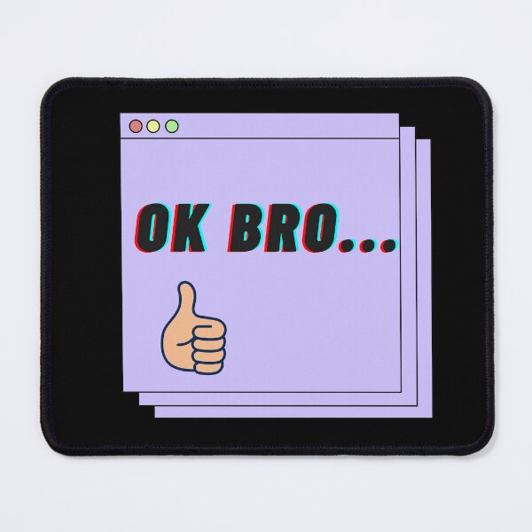 Item preview, OK bro designed and sold by Javidesigner19.