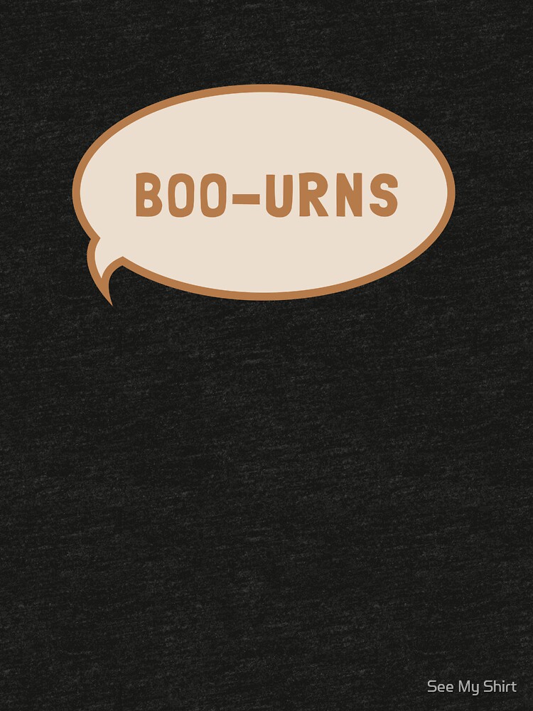 i was saying boo urns t shirt