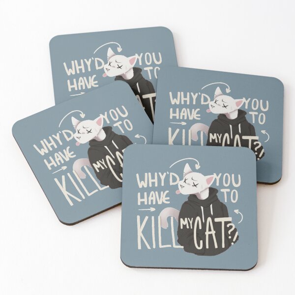 Item preview, Why'd you have to kill my cat Lovejoy designed and sold by SeferinoHaslam.