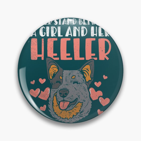 Item preview, Never Stand Between A Girl And Her Heeler Australian Cattle Dog   designed and sold by BullockColton.